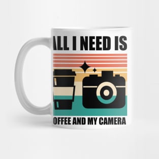 All I need is coffee and my camera Mug